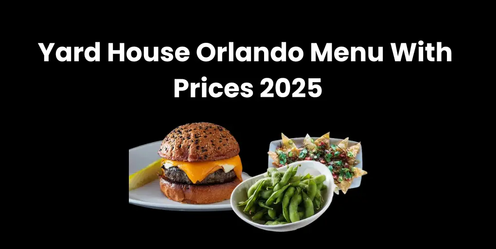 Yard House Orlando Menu With Prices 2025